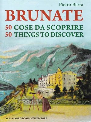 cover image of Brunate 50 cose da scoprire &#8211; 50 things to discover
